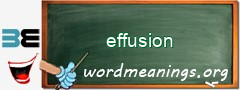 WordMeaning blackboard for effusion